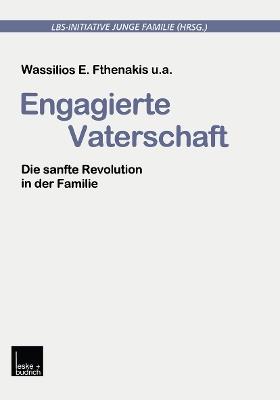 Engagierte Vaterschaft: Die sanfte Revolution in der Familie - cover