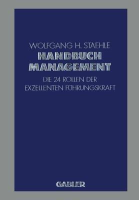 Handbuch Management: Die 24 Rollen der exzellenten Führungskraft - cover