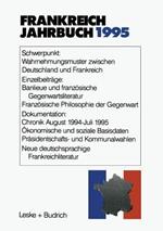 Frankreich-Jahrbuch 1995: Politik, Wirtschaft, Gesellschaft, Geschichte, Kultur