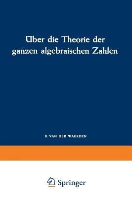 Über die Theorie der ganzen algebraischen Zahlen - Richard Dedekind - cover