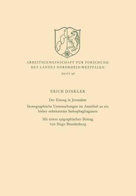 Der Einzug in Jerusalem: Ikonographische Untersuchungen im Anschluß an ein bisher unbekanntes Sarkophagfragment - Erich Dinkler - cover