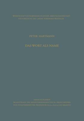 Das Wort als Name: Struktur, Konstitution und Leistung der benennenden Bestimmung - Peter Hartmann - cover