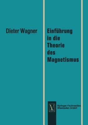 Einführung in die Theorie des Magnetismus - Dieter Wagner - cover