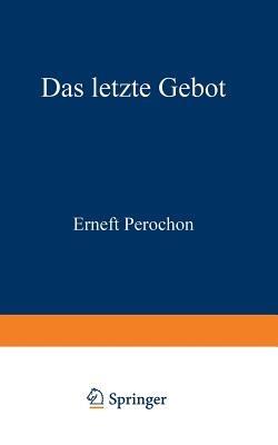 Das letzte Gebot: Roman - Ernest Pérochon - cover
