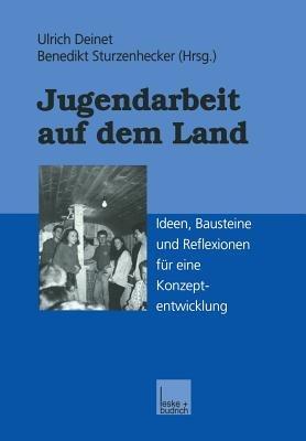 Jugendarbeit auf dem Land: Ideen, Bausteine und Reflexionen für eine Konzeptentwicklung - cover