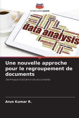 Une nouvelle approche pour le regroupement de documents - Arun Kumar R - cover