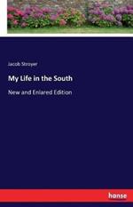 My Life in the South: New and Enlared Edition