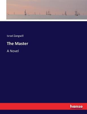 The Master - Israel Zangwill - cover