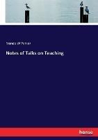 Notes of Talks on Teaching - Francis W Parker - cover