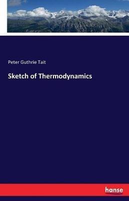 Sketch of Thermodynamics - Peter Guthrie Tait - cover