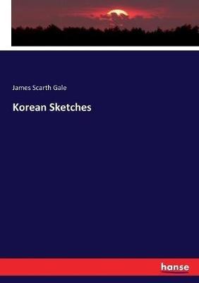 Korean Sketches - James Scarth Gale - cover