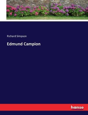 Edmund Campion - Richard Simpson - cover