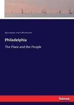 Philadelphia: The Place and the People