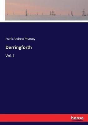 Derringforth: Vol.1 - Frank Andrew Munsey - cover