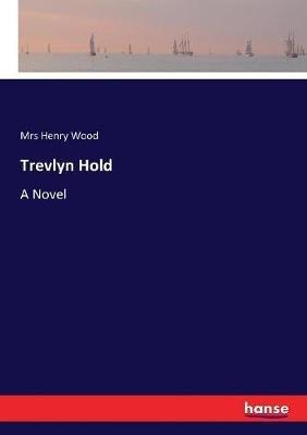 Trevlyn Hold - Henry Wood - cover