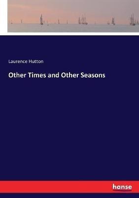 Other Times and Other Seasons - Laurence Hutton - cover