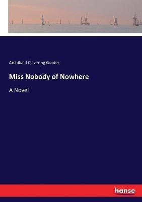Miss Nobody of Nowhere - Archibald Clavering Gunter - cover