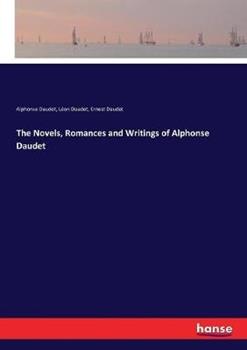 Libro inglese The Novels, Romances and Writings of Alphonse Daudet Alphonse Daudet , Léon Daudet , Ernest Daudet