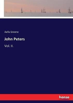 John Peters: Vol. II. - Aella Greene - cover