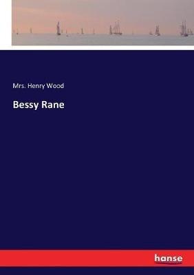 Bessy Rane - Henry Wood - cover