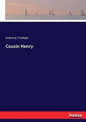 Cousin Henry - Anthony Trollope - cover