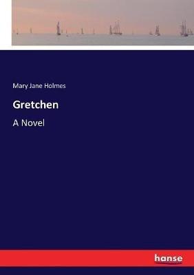 Gretchen - Mary Jane Holmes - cover