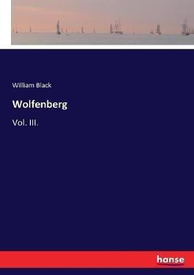 Wolfenberg: Vol. III. - William Black - cover