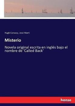 Libro inglese Misterio: Novela original escrita en inglés bajo el nombre de 'Called Back' Hugh Conway , José Martí