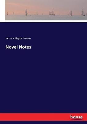 Novel Notes - Jerome Klapka Jerome - cover