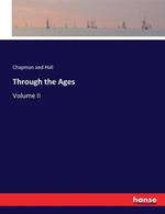 Through the Ages: Volume II