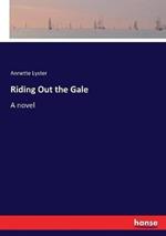 Riding Out the Gale