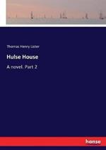 Hulse House: A novel. Part 2