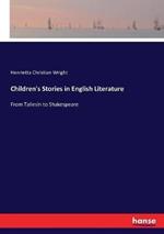 Children's Stories in English Literature: From Taliesin to Shakespeare