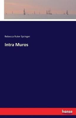 Intra Muros - Rebecca Ruter Springer - cover