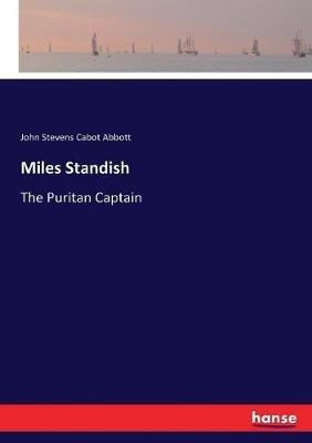 Miles Standish: The Puritan Captain - John S C Abbott - cover