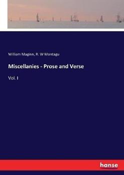 Libro inglese Miscellanies - Prose and Verse: Vol. I William Maginn , R W Montagu