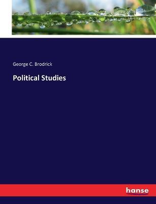 Political Studies - George C Brodrick - cover