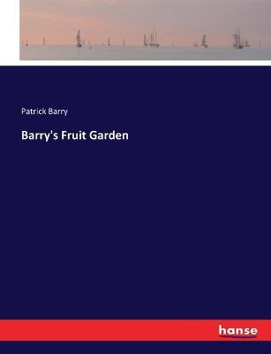 Barry's Fruit Garden - Patrick Barry - cover