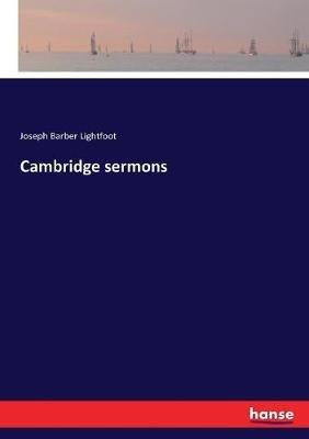 Cambridge sermons - Joseph Barber Lightfoot - cover