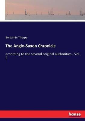 The Anglo-Saxon Chronicle: according to the several original authorities - Vol. 2 - Benjamin Thorpe - cover