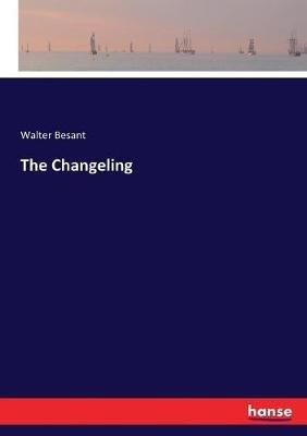The Changeling - Walter Besant - cover