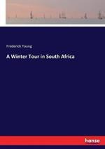 A Winter Tour in South Africa