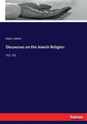 Discourses on the Jewish Religion: Vol. VII - Isaac Leeser - cover