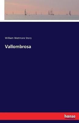 Vallombrosa - William Wetmore Story - cover