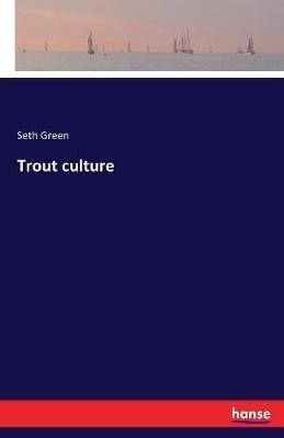 Trout culture - Seth Green - cover