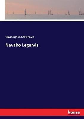 Navaho Legends - Washington Matthews - cover