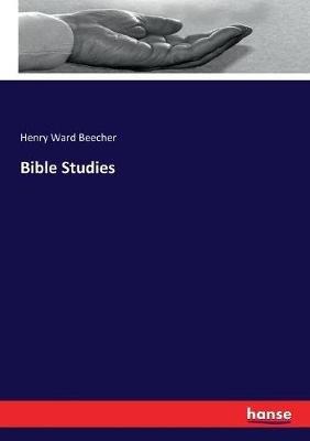 Bible Studies - Henry W Beecher - cover