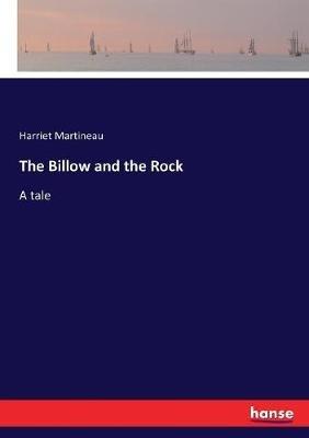 The Billow and the Rock: A tale - Harriet Martineau - cover
