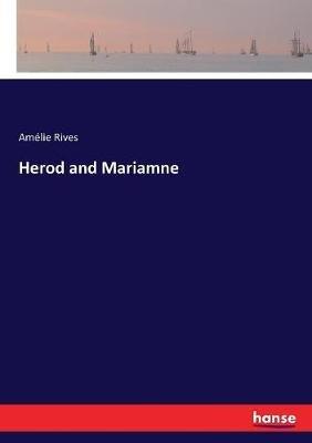Herod and Mariamne - Amélie Rives - cover