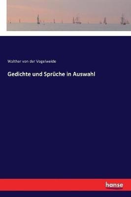 Gedichte und Spruche in Auswahl - Walther Von Der Vogelweide - cover